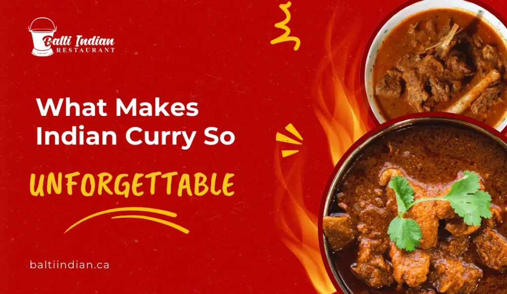 What Makes an Indian Curry Unforgettable