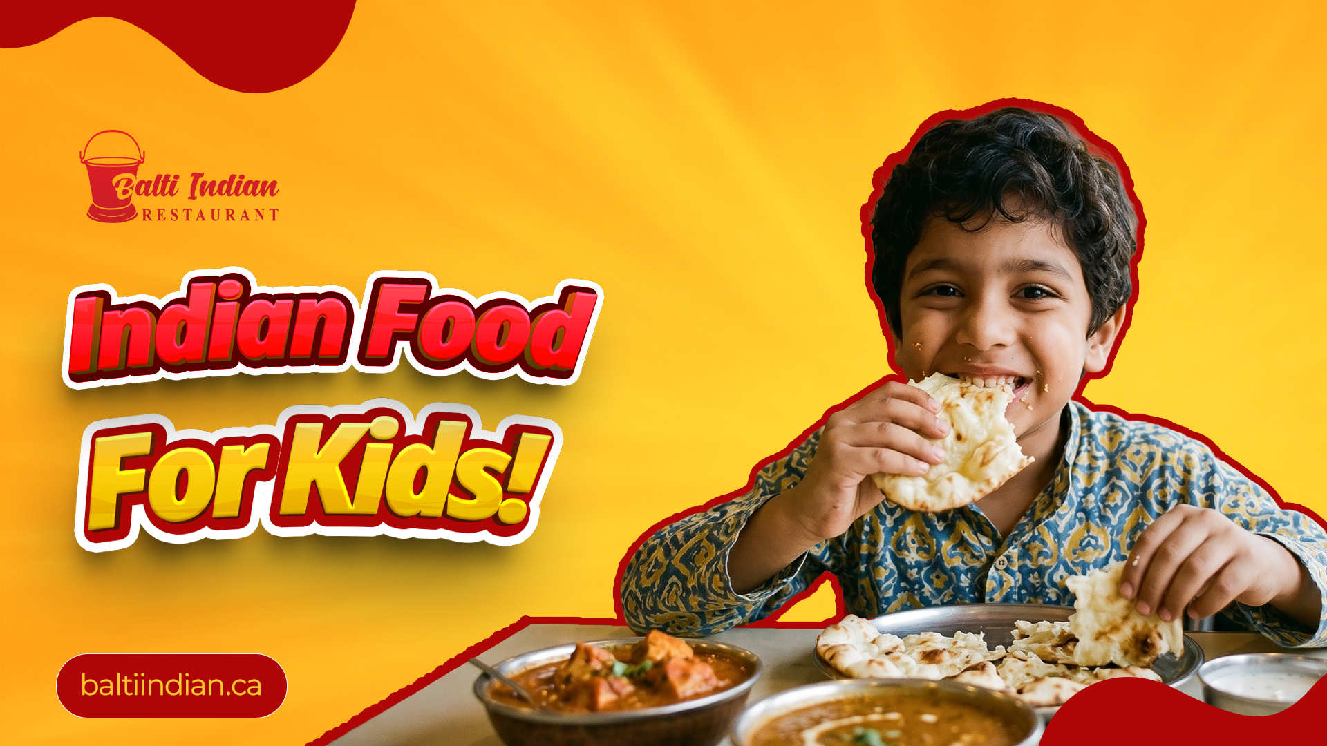 Indian food for kids - Balti Indian Restaurant Ontario