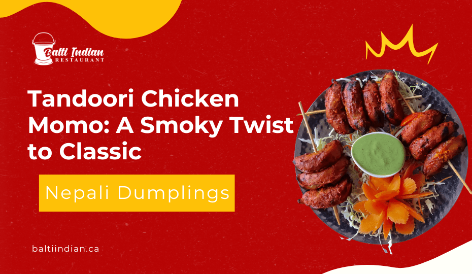 Tandoori Chicken Momo_ A Smoky Twist to Classic Nepali Dumplings at Balti Indian Restaurant