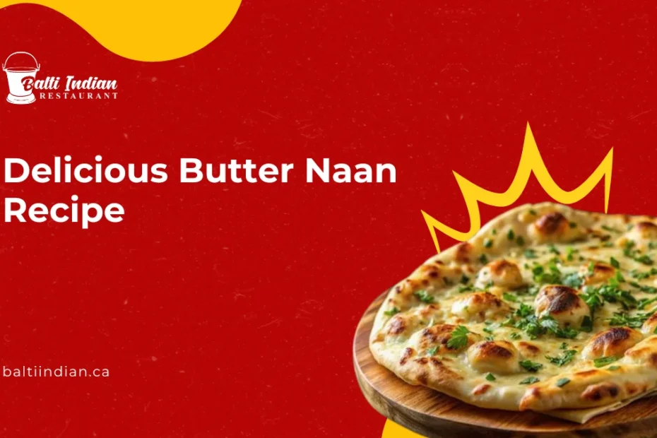 Delicious Butter Naan Recipe