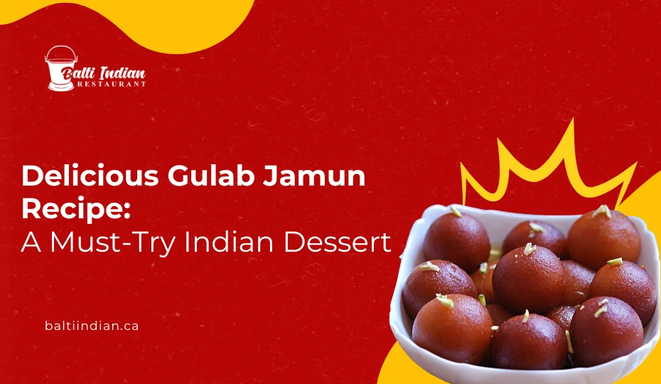 Delicious Gulab Jamun Recipe
